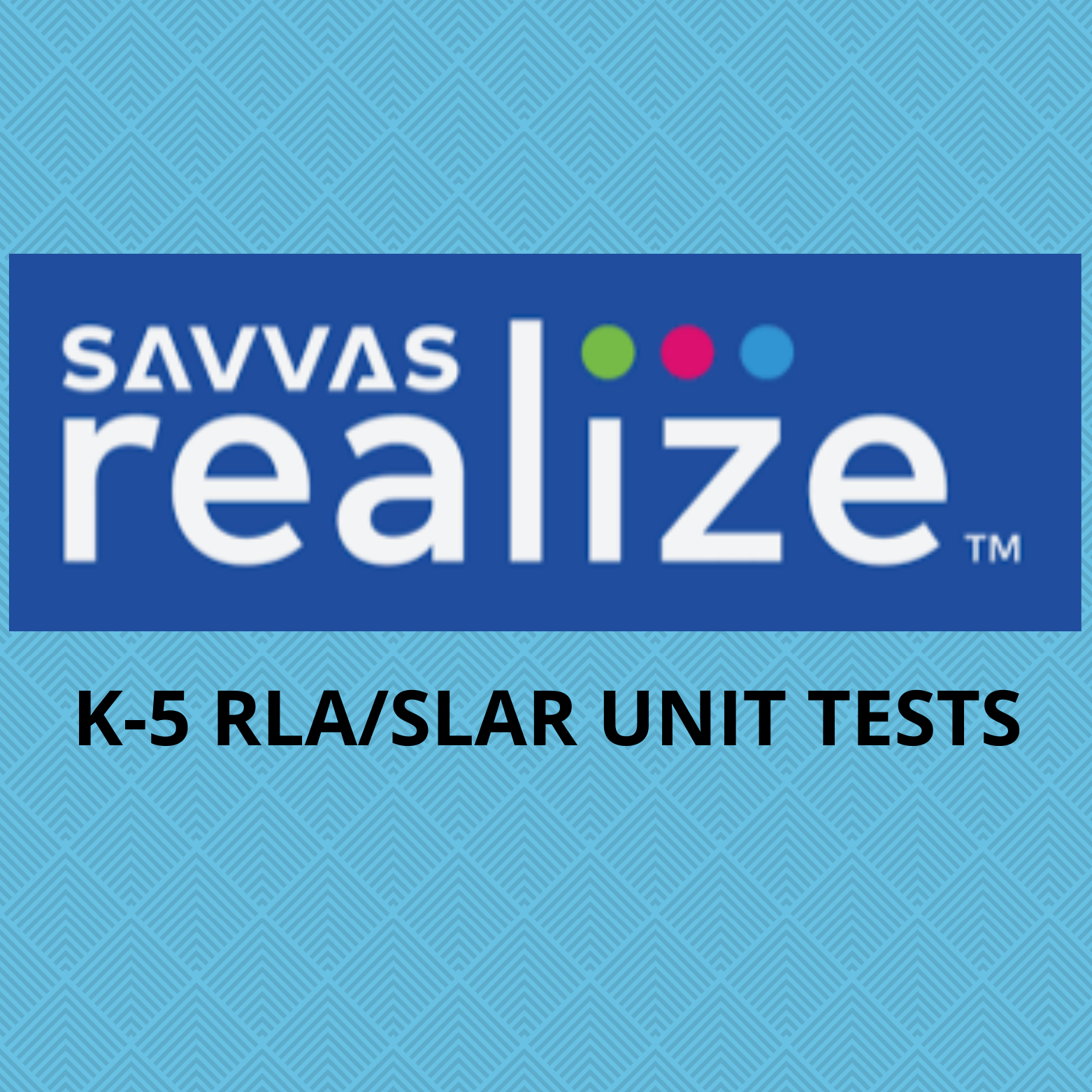 savvas rla/slar tests