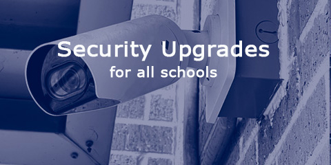 Security Upgrades for all schools