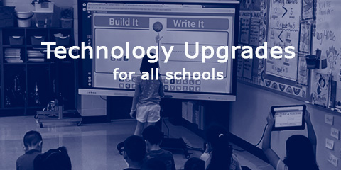Technology Upgrades for all schools